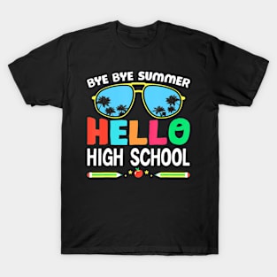 Bye Bye Summer Hello High School Sunglass School Teacher T-Shirt